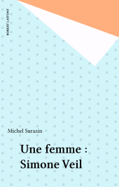 E-book, Une femme : Simone Veil, Robert Laffont (réédition numérique FeniXX)