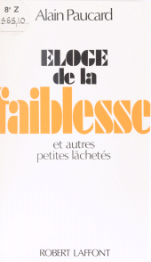 E-book, Éloge de la faiblesse : et autres petites lâchetés, Robert Laffont (réédition numérique FeniXX)