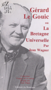 eBook, Gérard Le Gouic : Ou La Bretagne universelle, Rouergue (réédition numérique FeniXX)