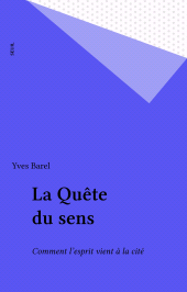 E-book, La Quête du sens : Comment l'esprit vient à la cité, Seuil (réédition numérique FeniXX)