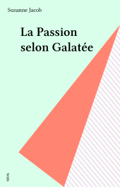 E-book, La Passion selon Galatée, Seuil (réédition numérique FeniXX)