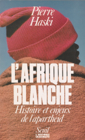 E-book, L'Afrique blanche : Histoire et enjeux de l'apartheid, Seuil (réédition numérique FeniXX)