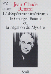 E-book, L'Expérience intérieure de Georges Bataille ou la Négation du mystère, Seuil (réédition numérique FeniXX)