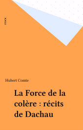 eBook, La Force de la colère : récits de Dachau, Stock (réédition numérique FeniXX)