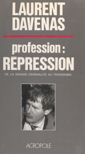 E-book, Profession : répression : De la grande criminalité au terrorisme, Acropole (réédition numérique FeniXX)