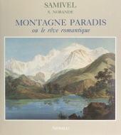 E-book, Montagne paradis : Ou Le rêve romantique, Arthaud (réédition numérique FeniXX)