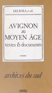 E-book, Avignon au Moyen Âge : Textes et documents, Aubanel (réédition numérique FeniXX)