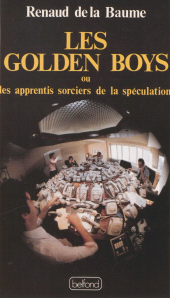 E-book, Les Golden boys ou les Apprentis sorciers de la spéculation, Belfond (réédition numérique FeniXX)