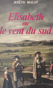 E-book, Élisabeth ou le vent du sud, Belfond (réédition numérique FeniXX)