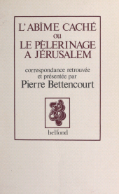 E-book, L'abîme caché ou le pèlerinage à Jérusalem, 1853-1870 : Correspondance, Belfond (réédition numérique FeniXX)