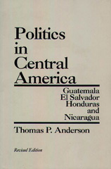 E-book, Politics in Central America, Anderson, Thomas P., Bloomsbury Publishing