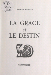 E-book, La grâce et le destin, Caractères (réédition numérique FeniXX)