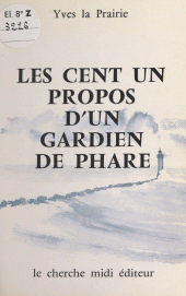 E-book, Les cent un propos d'un gardien de phare, Cherche midi (réédition numérique FeniXX)