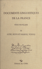 eBook, Documents linguistiques de la France, série française (3) : Aube, Seine-et-Marne, Yonne, CNRS Éditions (réédition numérique FeniXX)