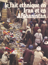 eBook, Le fait ethnique en Iran et en Afghanistan, CNRS Éditions (réédition numérique FeniXX)