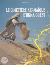 eBook, Le cimetière kermaïque d'Ukma Ouest : la prospection archéologique de la vallée du Nil en Nubie soudanaise, CNRS Éditions (réédition numérique FeniXX)