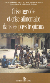 E-book, Crise agricole et crise alimentaire dans les pays tropicaux, CNRS Éditions (réédition numérique FeniXX)