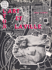 eBook, Lyon, l'art et la ville : urbanisme, architecture (1), CNRS Éditions (réédition numérique FeniXX)