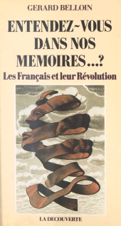 eBook, Entendez-vous dans nos mémoires...? Les Français et leur Révolution : Les Français et leur Révolution, La Découverte (réédition numérique FeniXX)
