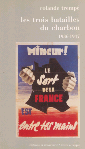 eBook, Les Trois Batailles du charbon (1936-1947), La Découverte (réédition numérique FeniXX)