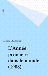 E-book, L'Année princière dans le monde (1988), Denoël (réédition numérique FeniXX)