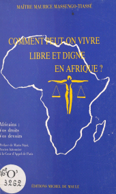 E-book, Comment peut-on vivre libre et digne en Afrique ? Africains : vos droits, vos devoirs, FeniXX