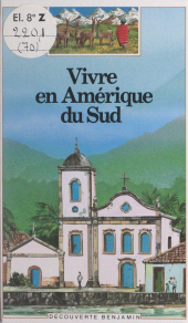 E-book, Vivre en Amérique du Sud, Gallimard (réédition numérique FeniXX)