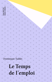 eBook, Le Temps de l'emploi, Hachette (réédition numérique FeniXX)