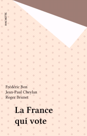 eBook, La France qui vote, Hachette (réédition numérique FeniXX)