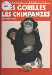 eBook, Les gorilles, les chimpanzés et autres singes, Hachette (réédition numérique FeniXX)