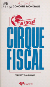 E-book, Le Grand Cirque fiscal : Vérités et mensonges sur les baisses d'impôt dans les années 80, Hatier (réédition numérique FeniXX)