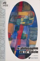 E-book, La Philosophie au XXe siècle : Introduction à la pensée philosophique contemporaine, Hatier (réédition numérique FeniXX)