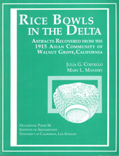 E-book, Rice Bowls in the Delta : Artifacts Recovered from the 1915 Asian Community of Walnut Grove, California, ISD