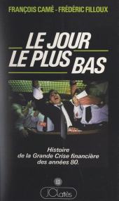 E-book, Le jour le plus bas : Histoire de la grande crise financière des années 80, JC Lattès (réédition numérique FeniXX)