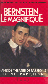 E-book, Bernstein le magnifique : Cinquante ans de théâtre, de passions et de vie parisienne, JC Lattès (réédition numérique FeniXX)
