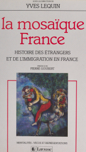 E-book, La mosaïque France : histoire des étrangers et de l'immigration : Histoire des étrangers et de l'immigration, Larousse (réédition numérique FeniXX)