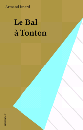 E-book, Le Bal à Tonton, Marabout (réédition numérique FeniXX)
