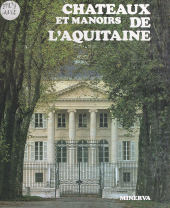 E-book, Châteaux et manoirs de l'Aquitaine, Minerva (réédition numérique FeniXX)