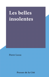 E-book, Les belles insolentes, Presses de la Cité (réédition numérique FeniXX)