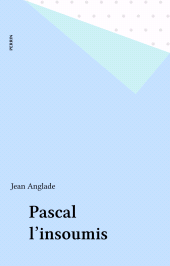 E-book, Pascal l'insoumis, Perrin (réédition numérique FeniXX)