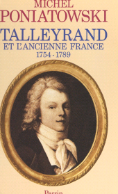 eBook, Talleyrand et l'ancienne France, 1754-1789, Perrin (réédition numérique FeniXX)