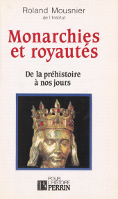 eBook, Monarchies et royauté : De la préhistoire à nos jours, Perrin (réédition numérique FeniXX)