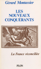 eBook, Les Nouveaux Conquérants : La France réconcilliée, Plon (réédition numérique FeniXX)
