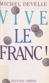 E-book, Vive le franc ! : Au royaume des monnaies, le rêve n'est pas coté, Plon (réédition numérique FeniXX)