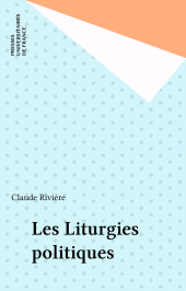 E-book, Les Liturgies politiques, Presses universitaires de France (réédition numérique FeniXX)