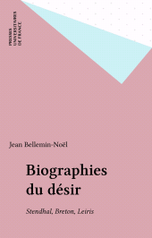 E-book, Biographies du désir : Stendhal, Breton, Leiris, Presses universitaires de France (réédition numérique FeniXX)