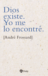 m, Dios existe. Yo me lo encontré, Ediciones Rialp