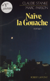 E-book, Naïve la gouache, Robert Laffont (réédition numérique FeniXX)
