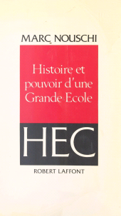 E-book, Histoire et pouvoir d'une grande école, HEC, Robert Laffont (réédition numérique FeniXX)