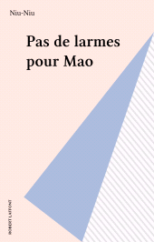 E-book, Pas de larmes pour Mao, Robert Laffont (réédition numérique FeniXX)